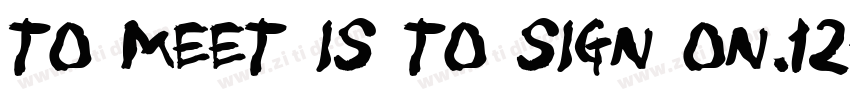 To meet is to sign on.12字体转换